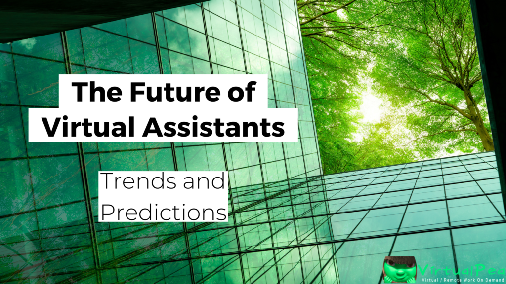 The Future Of Virtual Assistants Trends And Predictions For